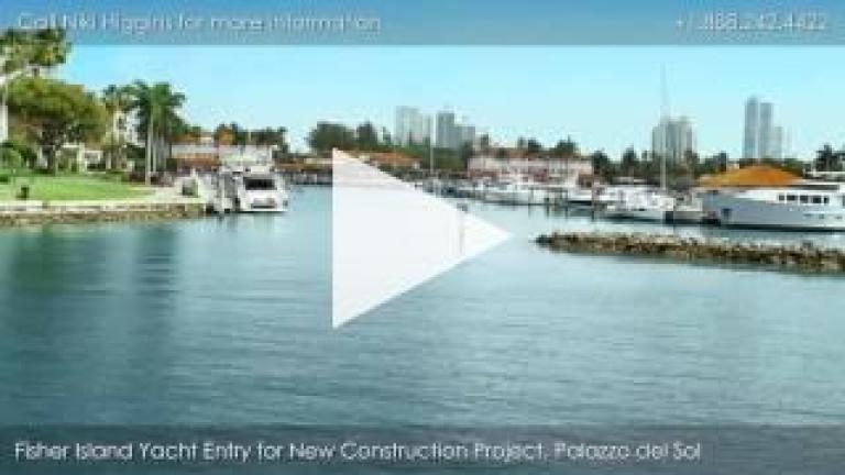 Palazzo del Sol, New Construction on Fisher Island, Yacht Entry